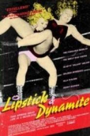 Lipstick & Dynamite, Piss & Vinegar: The First Ladies of Wrestling