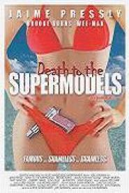 Death to the Supermodels