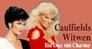 Caulfields Witwen - Ein Duo mit Charme