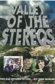 Valley of the Stereos