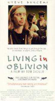 Living in Oblivion - Total abgedreht