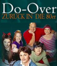 Do Over - Zurück in die 80er