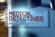 Medical Detectives - Geheimnisse der Gerichtsmedizin