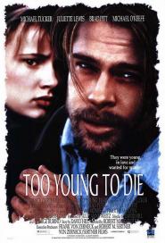 Too Young to Die