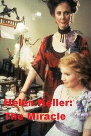 Helen Keller - The Miracle Continues