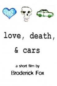 Love, Death, & Cars