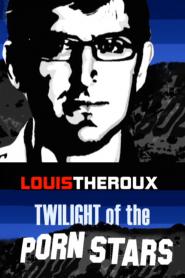 Louis Theroux: Im Tal der Pornos