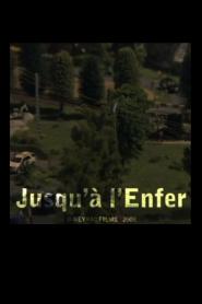 Jusqu'à l'enfer