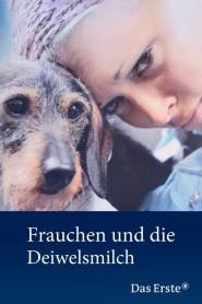 Frauchen und die Deiwelsmilch