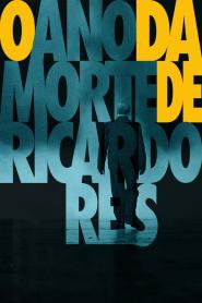 Ano da Morte de Ricardo Reis, O