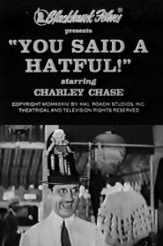 You Said a Hatful! (1934)