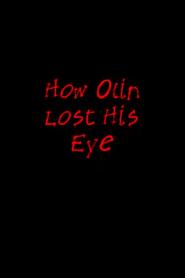 How Olin Lost His Eye