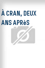 À cran, deux ans après