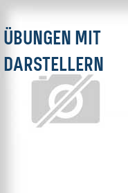 Übungen mit Darstellern