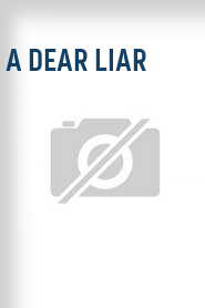 A Dear Liar