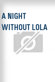 A Night Without Lola