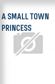 A Small Town Princess