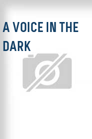 A Voice in the Dark