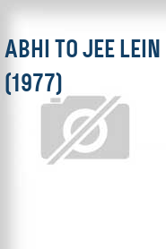 Abhi To Jee Lein (1977)