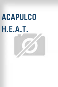 Acapulco H.E.A.T.