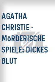 Agatha Christie - Mörderische Spiele: Dickes Blut