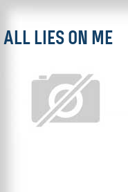 All Lies on Me