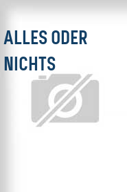 Alles oder Nichts