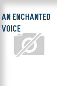 An Enchanted Voice