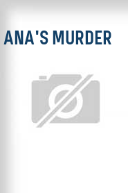 Ana's Murder