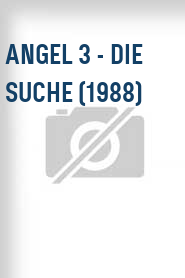 Angel 3 - Die Suche (1988)