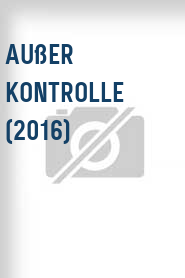 Außer Kontrolle (2016)