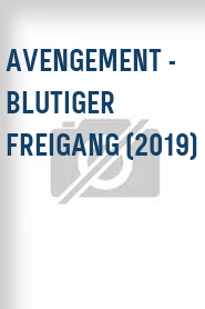 Avengement - Blutiger Freigang (2019)