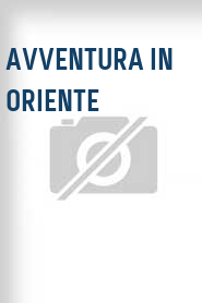 Avventura in Oriente