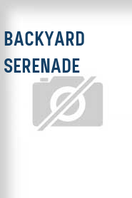 Backyard Serenade