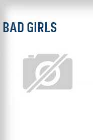 Bad Girls