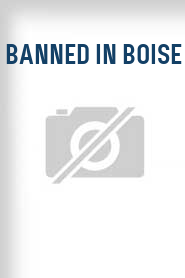 Banned in Boise