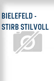 Bielefeld - stirb stilvoll