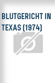 Blutgericht in Texas (1974)