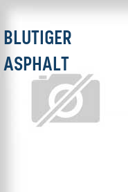 Blutiger Asphalt