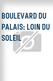 Boulevard du Palais: Loin du soleil 