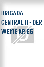 Brigada Central II - Der weiße Krieg