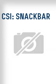 CSI: Snackbar