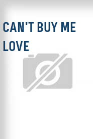 Can't Buy Me Love