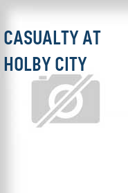 Casualty at Holby City