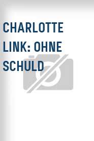 Charlotte Link: Ohne Schuld