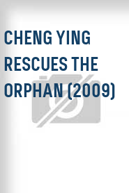 Cheng Ying Rescues the Orphan (2009)