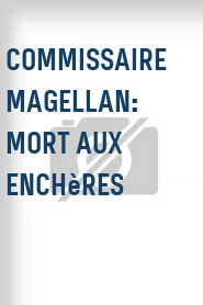 Commissaire Magellan: Mort aux enchères