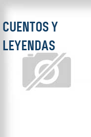 Cuentos y leyendas