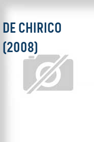 DE CHIRICO (2008)