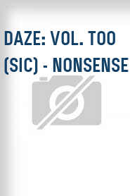 DaZe: Vol. Too (sic) - NonSeNse